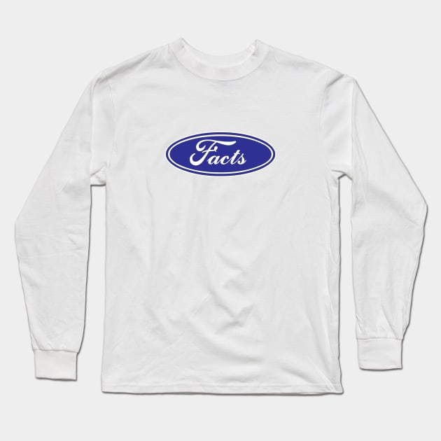 FACTS Long Sleeve T-Shirt by ITCHY_SAVOIR